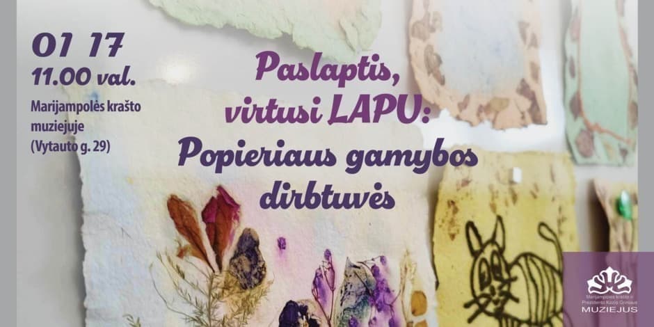 „Paslaptis, virtusi LAPU. Popieriaus gamybos dirbtuvės“