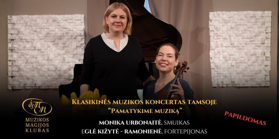 PAPILDOMAS Klasikinės muzikos koncertas tamsoje “Pamatykime muziką”