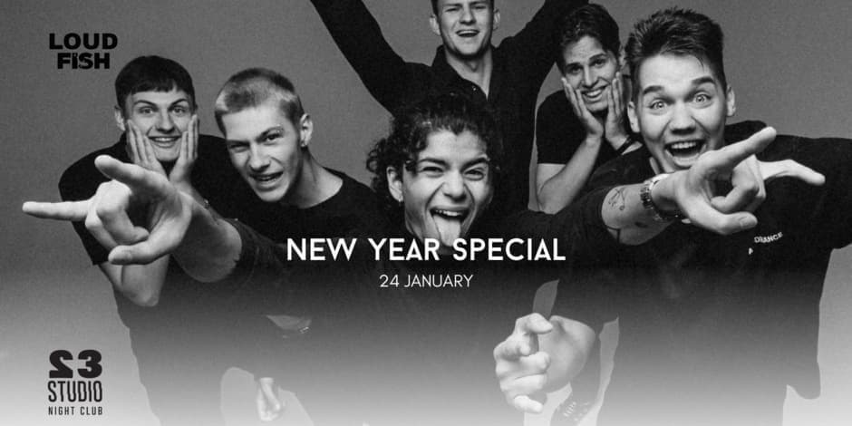 LOUD FISH | NEW YEARS SPECIAL | 24.01 | STUDIO 23 | N-18