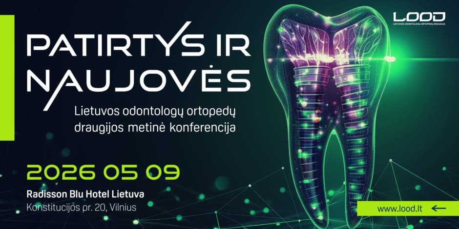 Patirtys ir Naujovės. Lietuvos odontologų ortopedų draugijos metinė konferencija
