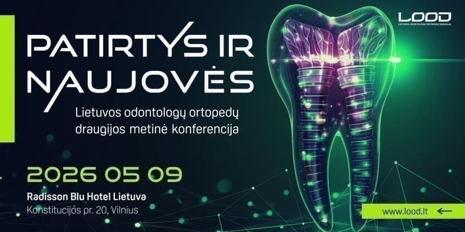 Patirtys ir Naujovės. Lietuvos odontologų ortopedų draugijos metinė konferencija