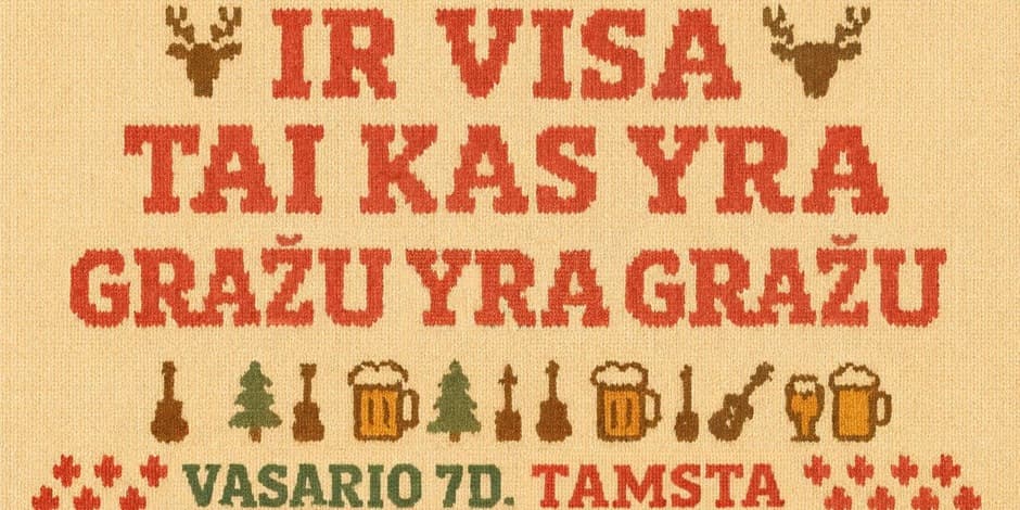 IR VISA TAI KAS YRA GRAŽU YRA GRAŽU | TAMSTA