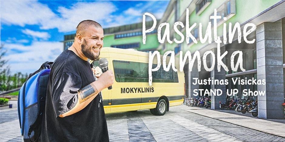 JUSTINAS VISICKAS STAND UP SHOW ,,PASKUTINĖ PAMOKA" (RASEINIAI)