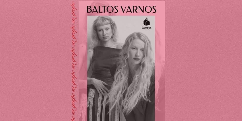 BALTOS VARNOS | Tamsta