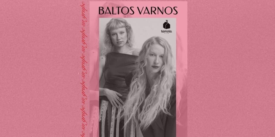 BALTOS VARNOS | Tamsta