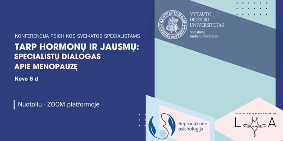 Nuotolinė konferencija. Tarp hormonų ir jausmų: specialistų dialogas apie menopauzę