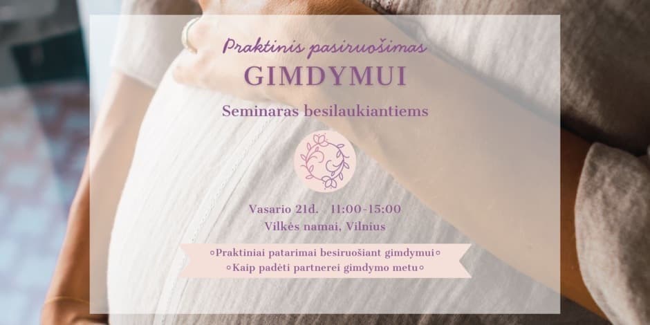 Seminaras besilaukiantiems "Ruošiamės gimdymui"
