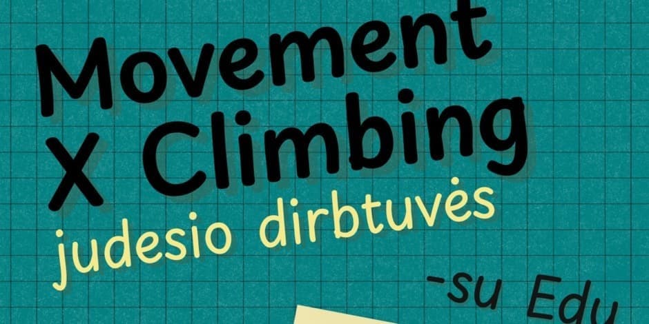 Movement X Climbing | judesio dirbtuvės