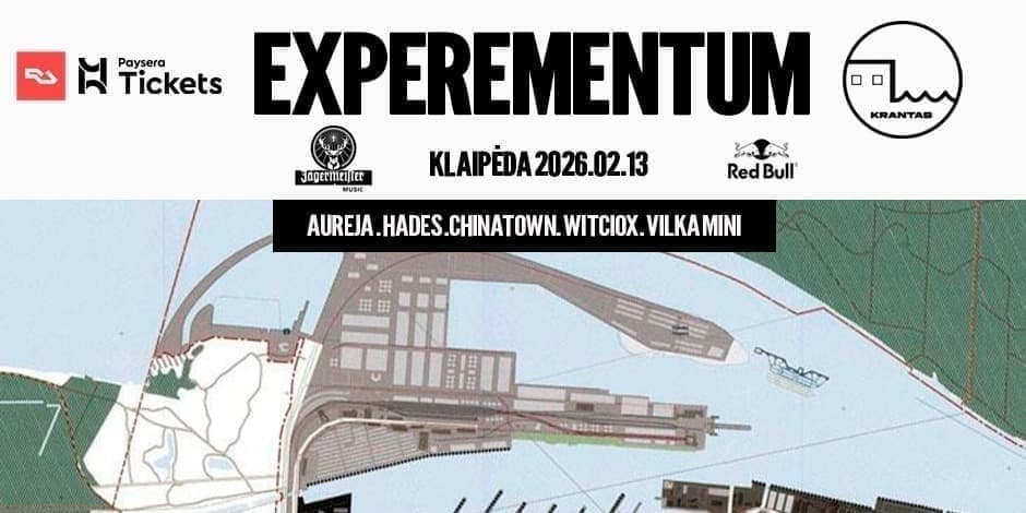 EXPEREMENTUM x KRANTAS | AUREJA , HADES , CHINATOWN ,WITCIOX , VILKA MINI