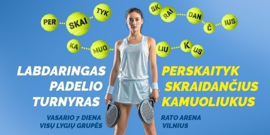 Labdaringas padelio turnyras: „Perskaityk skraidančius kamuoliukus“