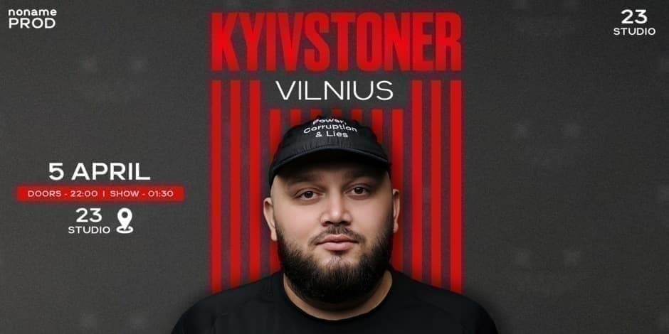 KYIVSTONER - VILNIUS April 5 STUDIO23 Club!