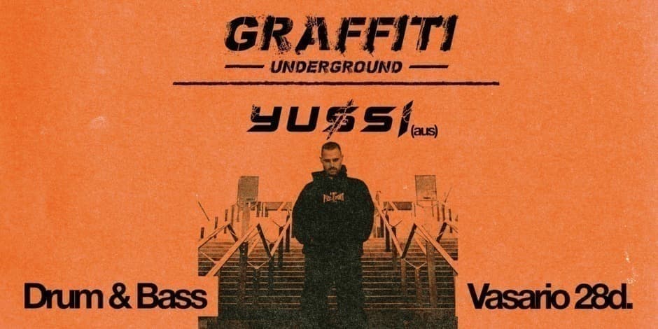 YUSSI | KAUNAS @ GRAFFITI Underground