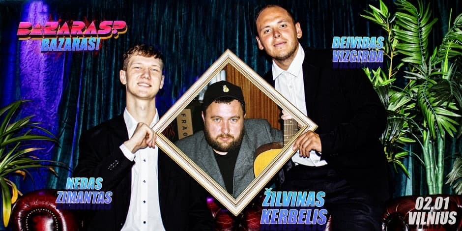 “Bazaras? Bazaras” su Žilvinu Kerbeliu