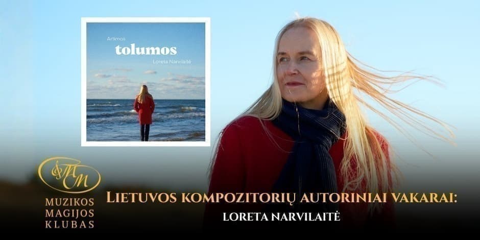 Lietuvos kompozitorių autoriniai vakarai: Loreta Narvilaitė