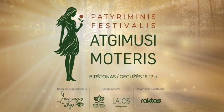 Patyriminis festivalis „Atgimusi moteris"