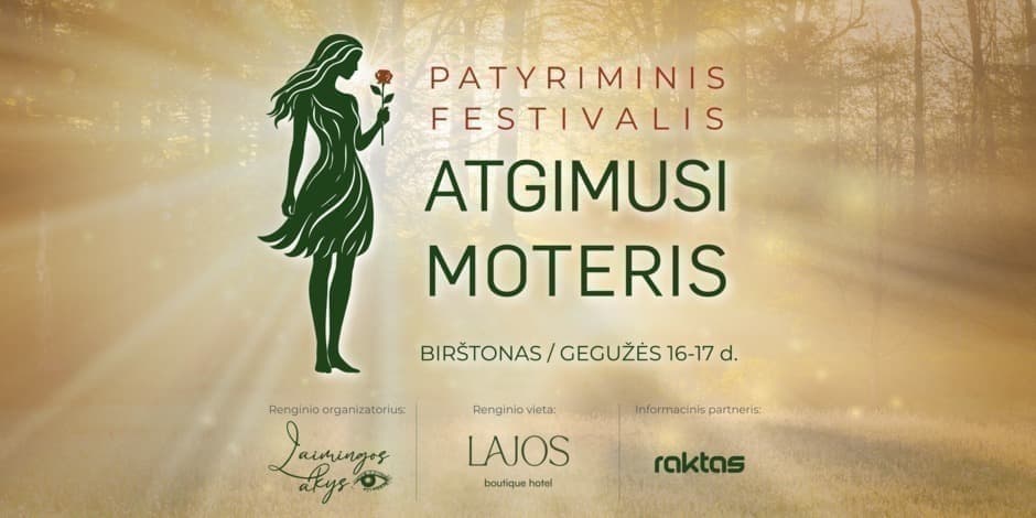 Patyriminis festivalis „Atgimusi moteris"