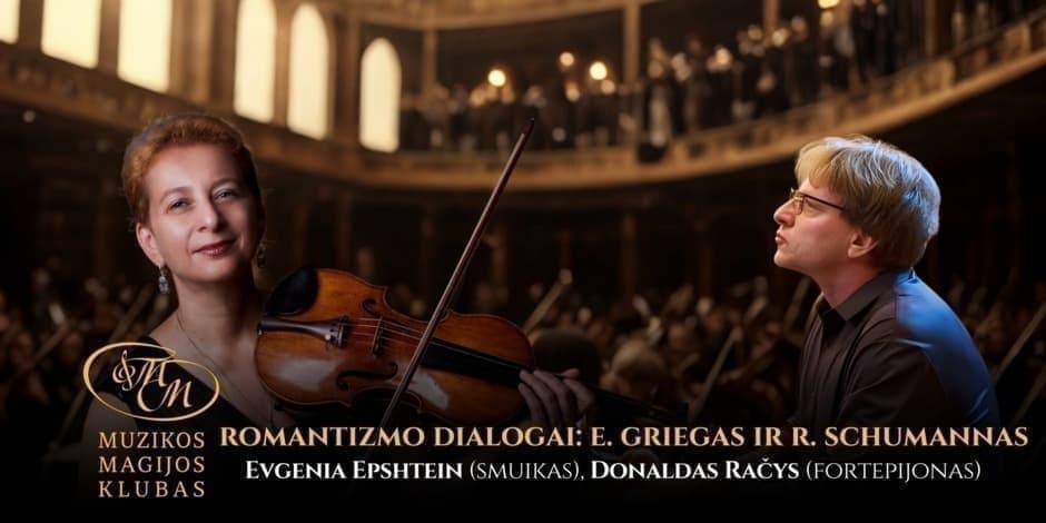 Romantizmo dialogai: E. Griegas ir R. Schumannas | Evgenia Epshtein ir Donaldas Račys