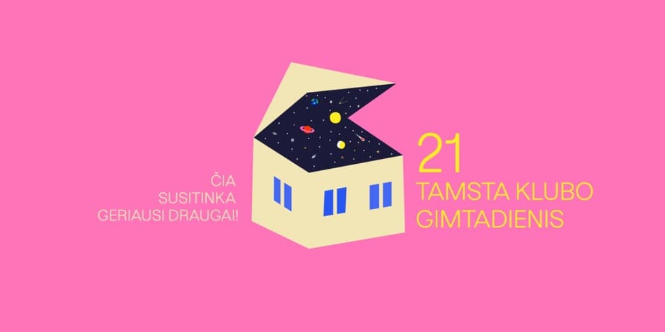 21 TAMSTA KLUBO GIMTADIENIS