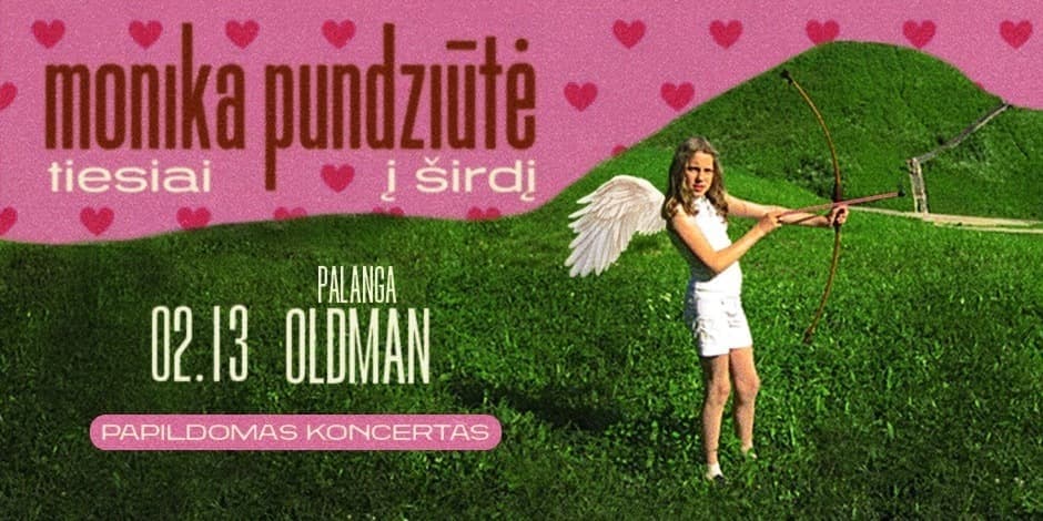 Monika Pundziūtė - TIESIAI Į ŠIRDĮ | Papildomas | OLDMAN Palanga