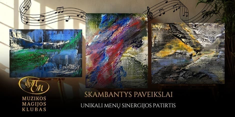 Skambantys paveikslai - muzikos ir dailės sinergija