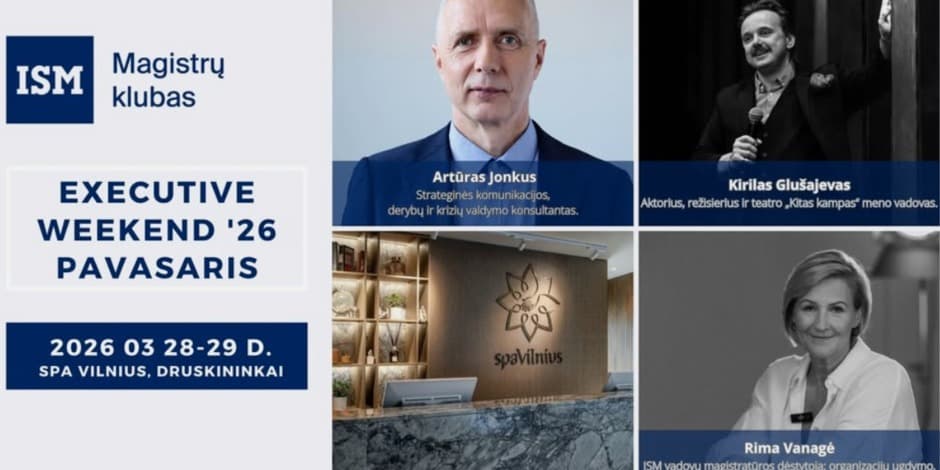 ISM MK Executive Weekend'26 Druskininkai. 03.28-29d.