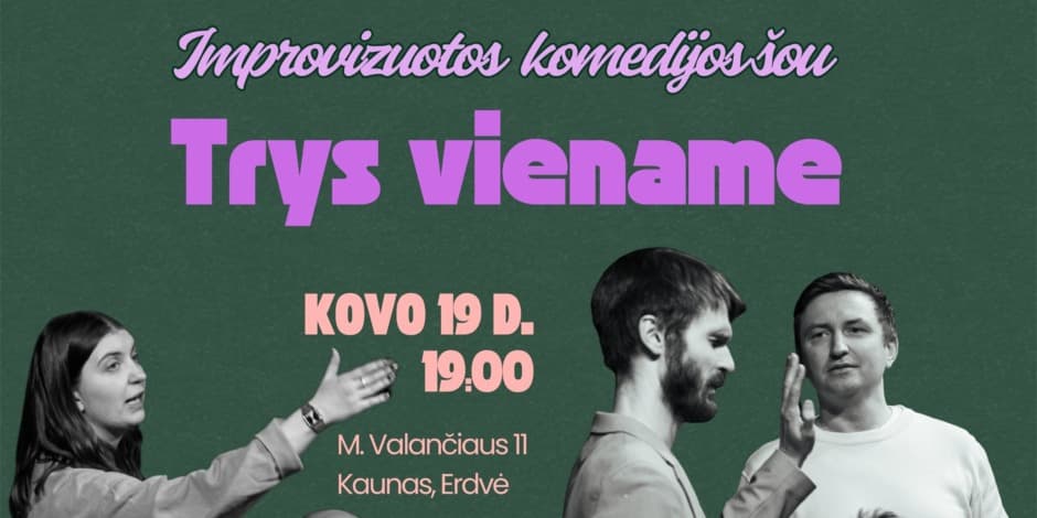 Improvizuotos komedijos šou "TRYS VIENAME"