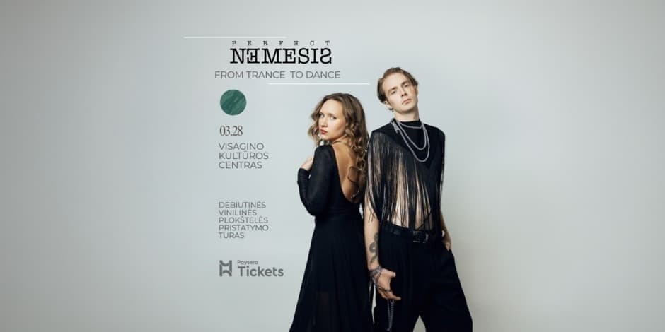 03.28 Visaginas | Perfect Nemesis: From Trance To Dance | Debiutinio albumo pristatymas