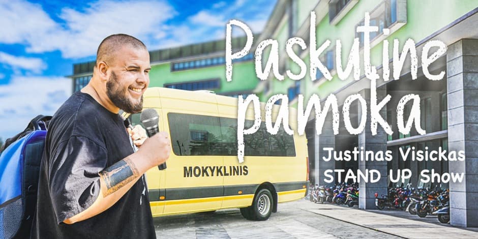 JUSTINAS VISICKAS STAND UP SHOW ,,PASKUTINĖ PAMOKA" (PANEVĖŽYS)