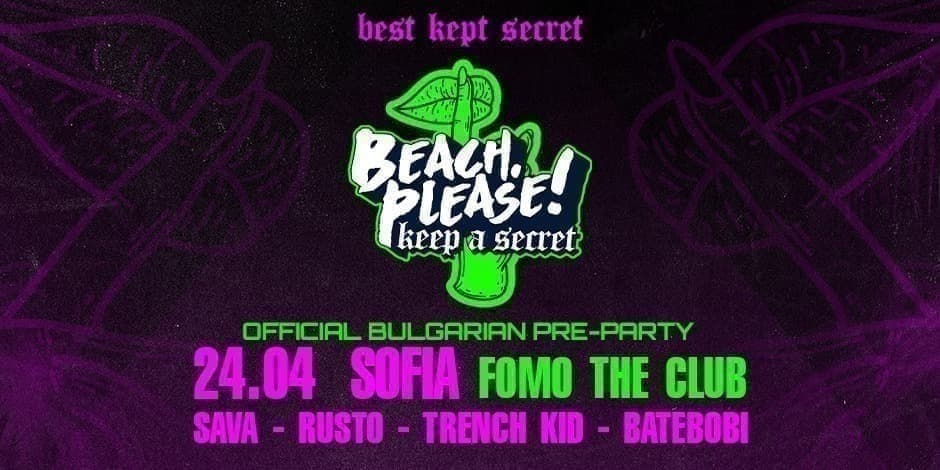 Beach Please! Keep A Secret @ Fomo The Club - Official Bulgarian Pre-party for Beach Please! Festival