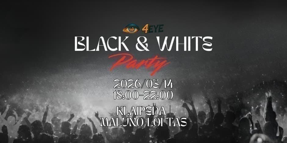 BLACK & WHITE PARTY | Moksleivių vakarėlis | Klaipėda