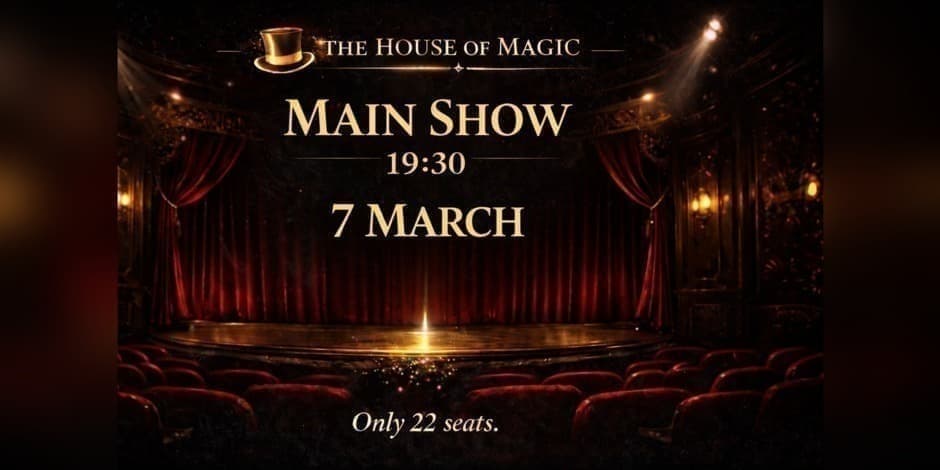 The House of Magic - Signature Show 07 March