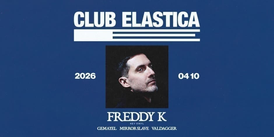 ELASTICA: FREDDY K, GEMAYEL, MIRROR SLAVE, VALDAGGER