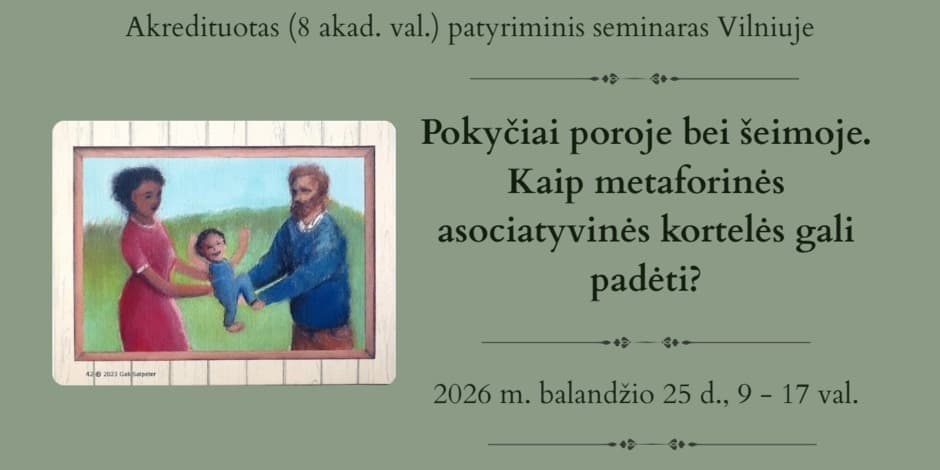 Pokyčiai poroje bei šeimoje. Kaip metaforinės asociatyvinės kortelės gali padėti?