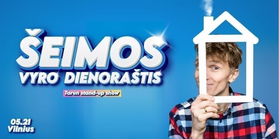 Tarun stand-up show ,,Šeimos vyro dienoraštis”
