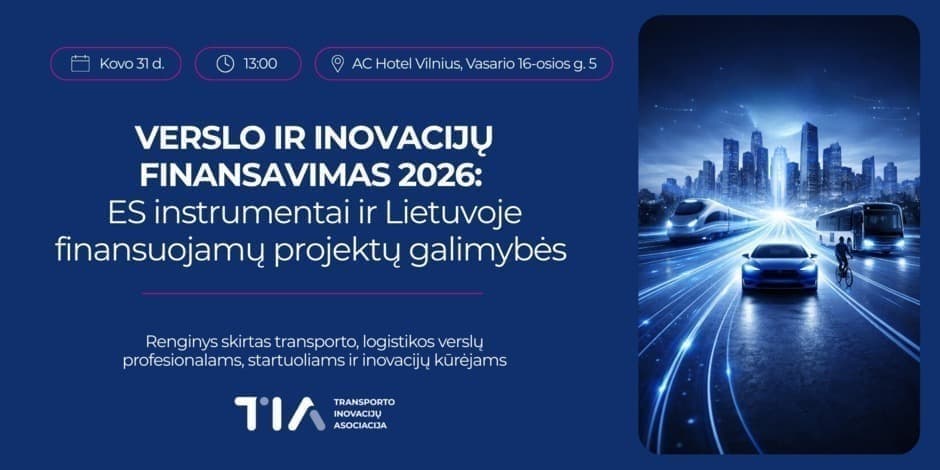 Verslo ir inovacijų finansavimas 2026: ES instrumentai ir Lietuvoje finansuojamų projektų galimybės