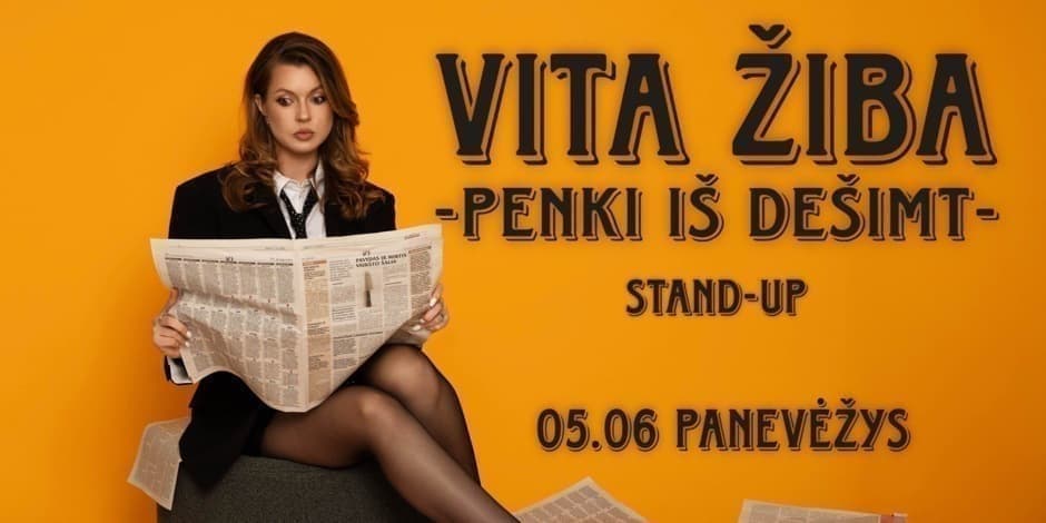 PANEVĖŽYS / VITA ŽIBA STAND-UP "5 iš 10"
