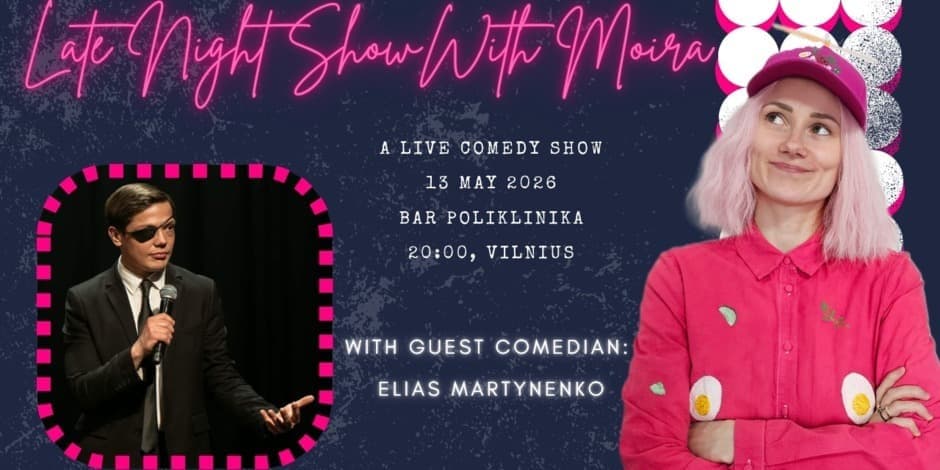 Late Night Show with Moira Adomaite and Elias Martynenko