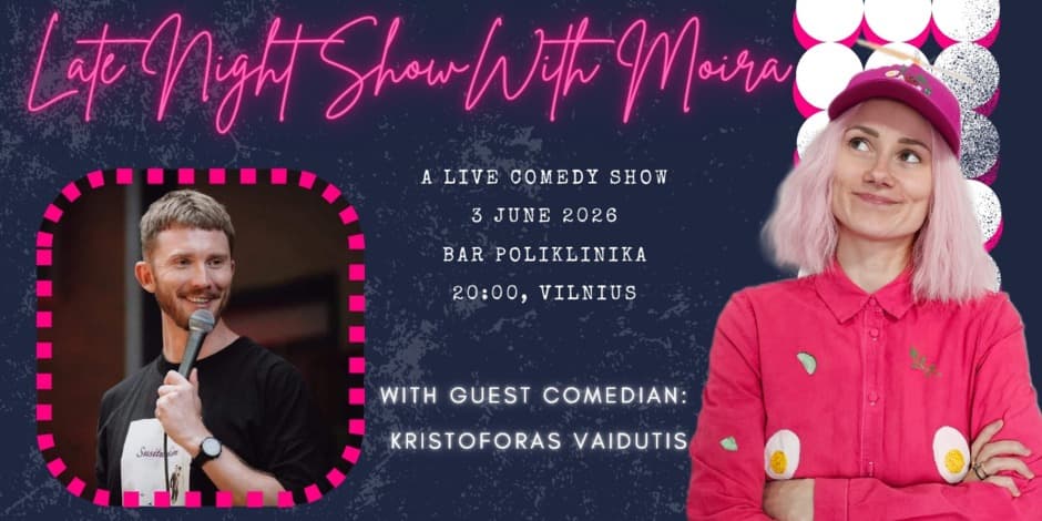 Late Night Show with Moira Adomaite and Kristoforas Vaidutis