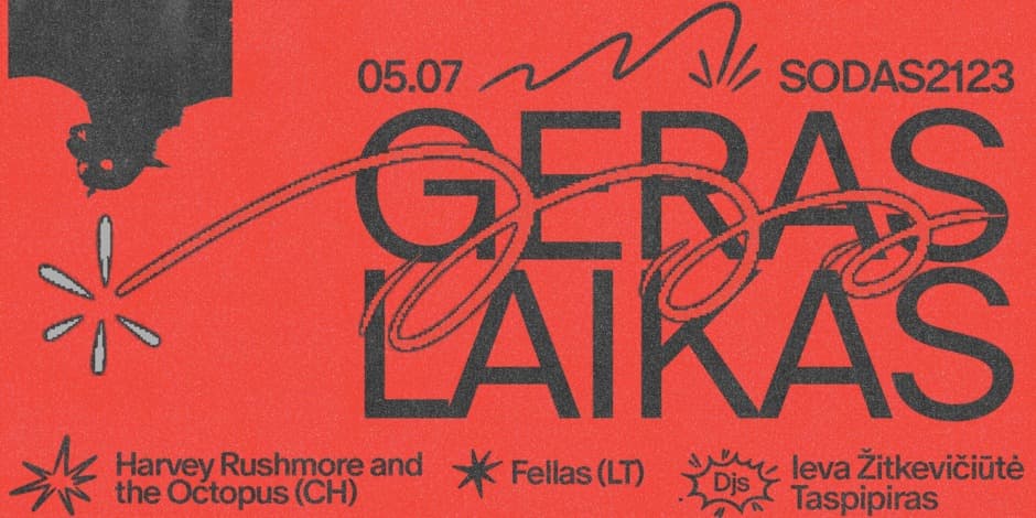 Geras Laikas: Harvey Rushmore and the Octopus & Fellas