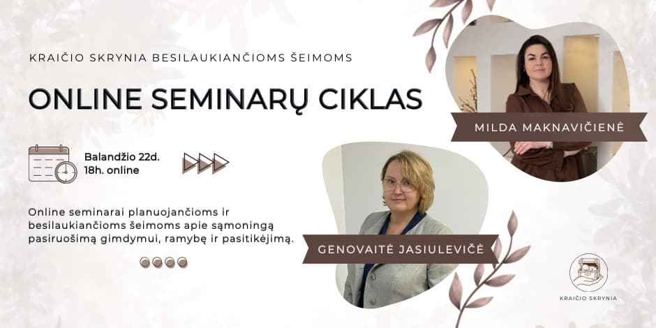 Kraičio skrynia besilaukiančioms šeimoms | Online seminarų ciklas apie gimdymą