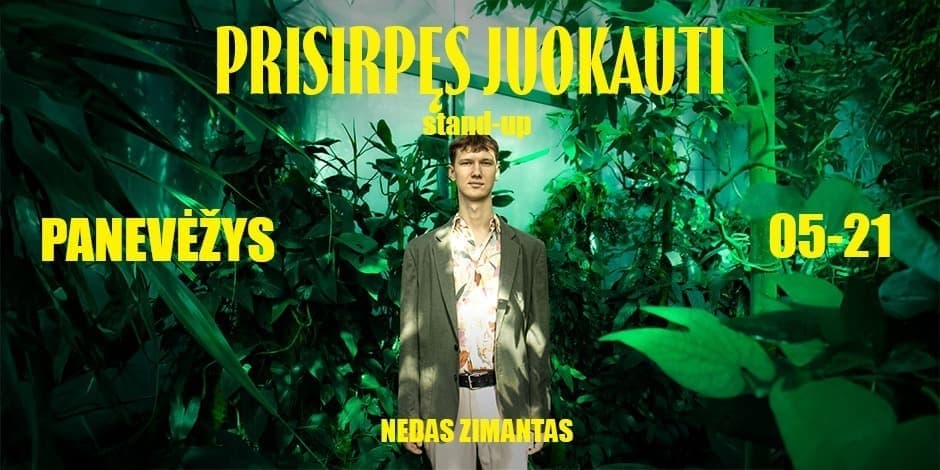 Nedas Zimantas stand-up: PRISIRPĘS JUOKAUTI | PANEVĖŽYS