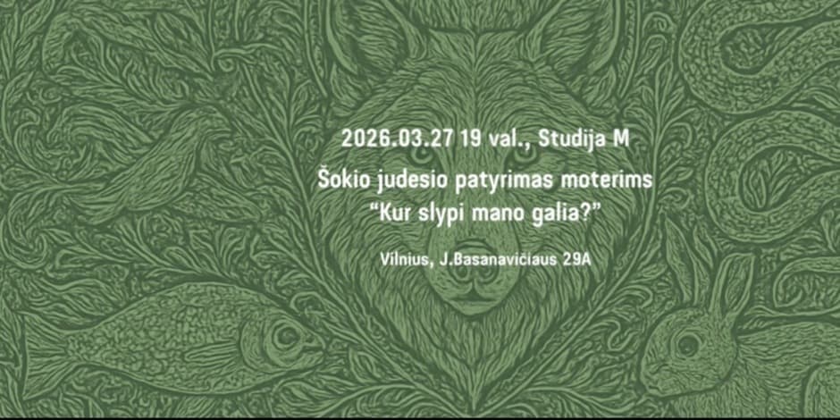 Šokio-judesio patyrimas moterims "Kur slypi mano galia"