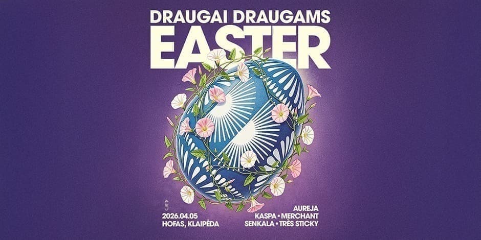 DRAUGAI DRAUGAMS EASTER