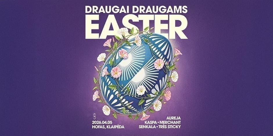 DRAUGAI DRAUGAMS EASTER
