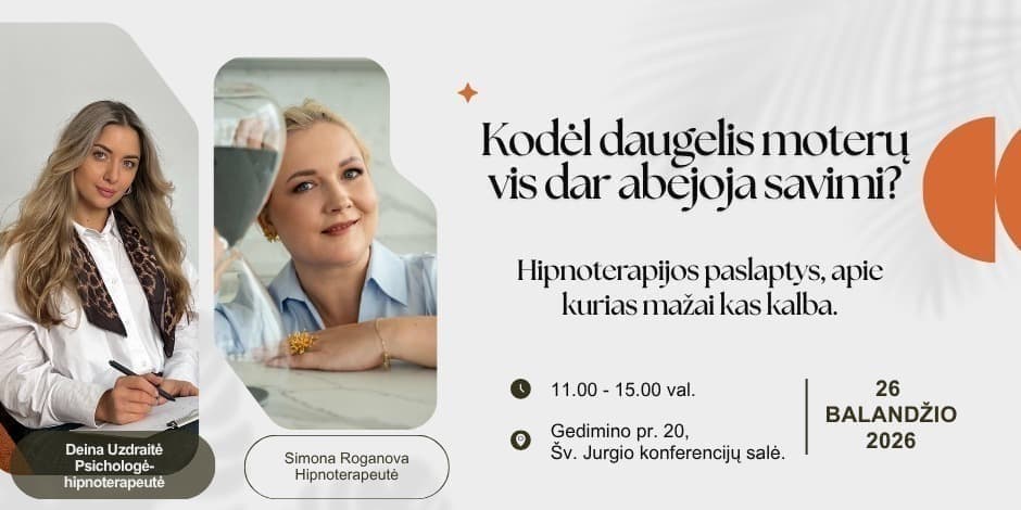 Renginys moterims: „Kodėl daugelis moterų vis dar abejoja savimi? Hipnoterapijos paslaptys apie kurias mažai kas kalba.“