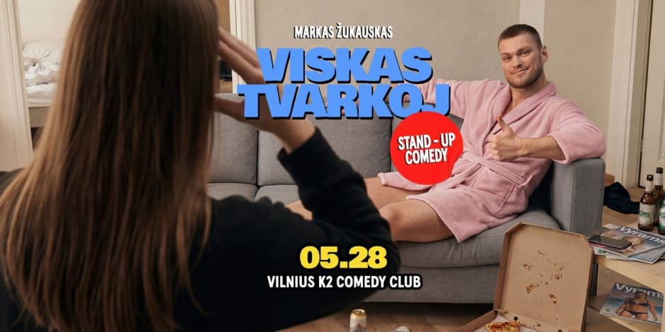 Markas Žukauskas “Viskas Tvarkoj”  Stand up Vilnius