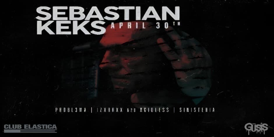 GŪSIS X ELASTICA I SEBASTIAN KEKS