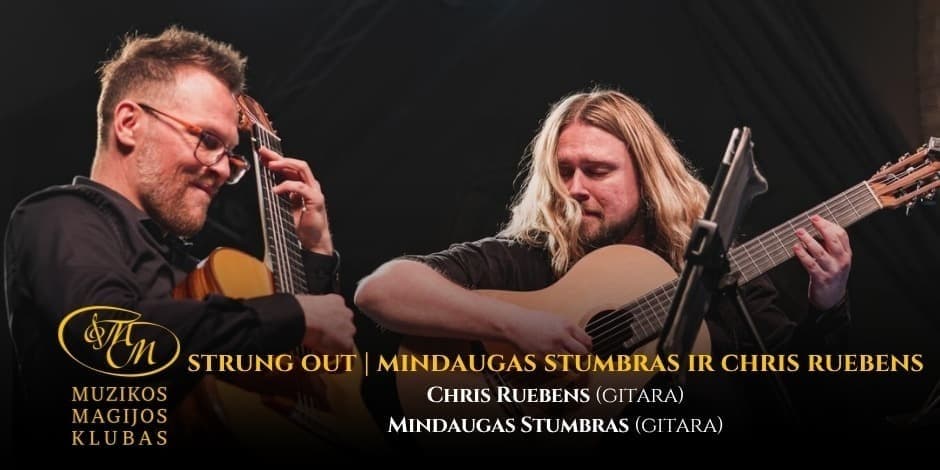 Strung Out | Mindaugas Stumbras ir Chris Ruebens