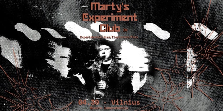 Marty's Experiment Club (DK) | Miesto Labaratorija VILNIUS