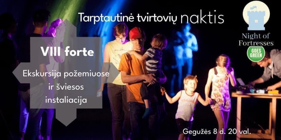 Tarptautinė tvirtovių naktis: Ekskursija Kauno tvirtovės VIII forte
